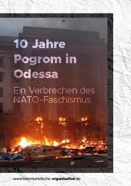 10 Jahre Pogrom in Odessa – Ein Verbrechen des NATO-Faschismus