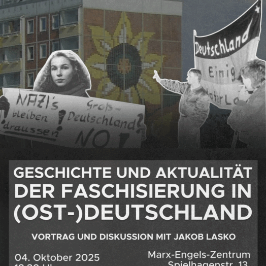 Geschichte und Aktualität der Faschisierung in (Ost-)Deutschland