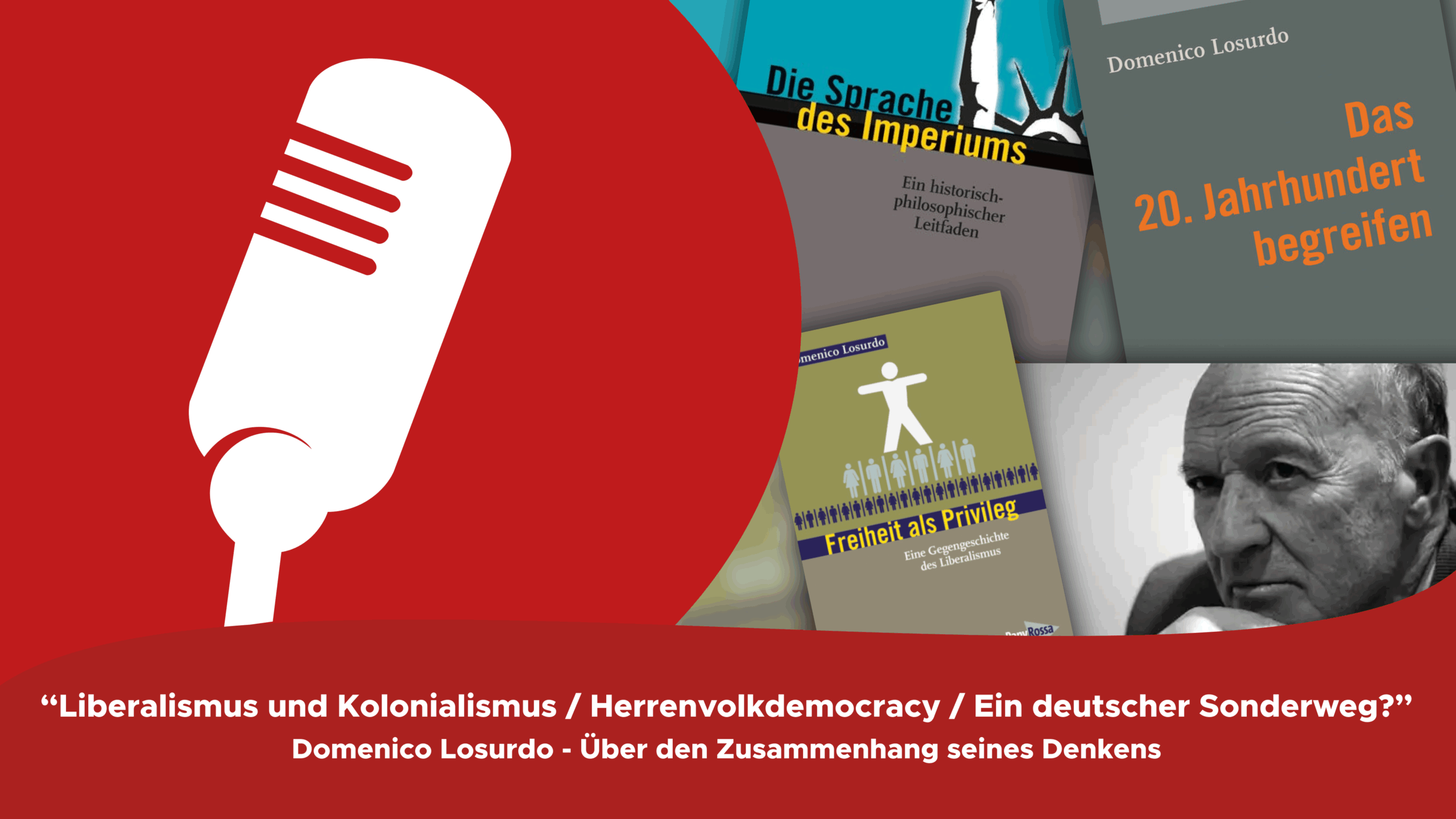 Der „Entzauberer des Liberalismus“. Domenico Losurdo – Über den Zusammenhang seines Denkens