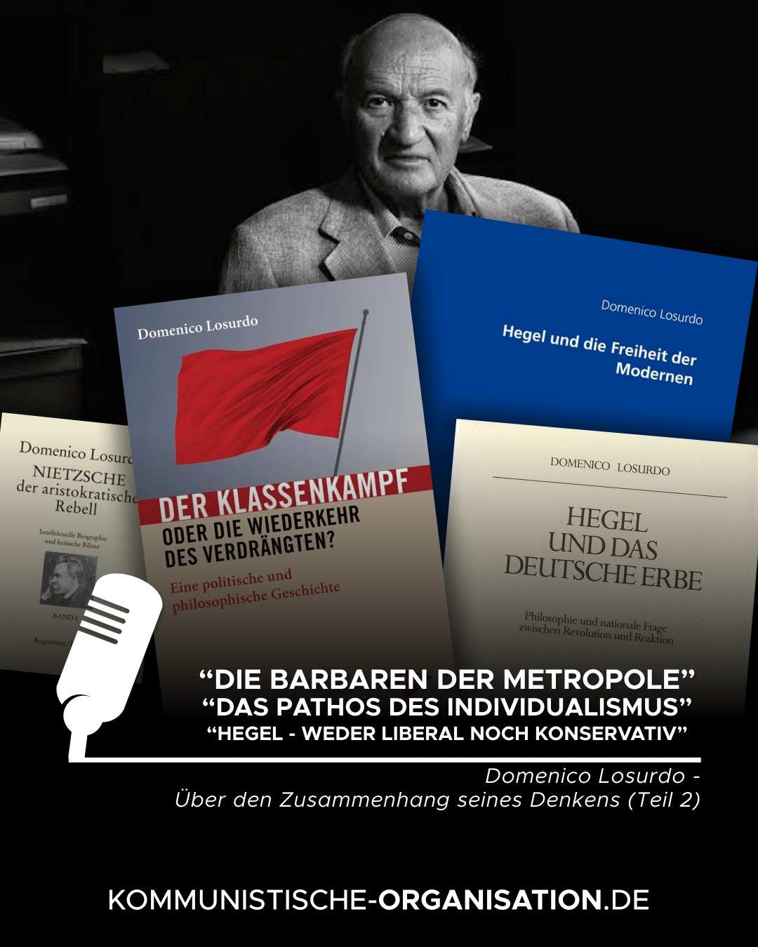Der „Entzauberer des Liberalismus“. Domenico Losurdo – Über den Zusammenhang seines Denkens (Teil 2)