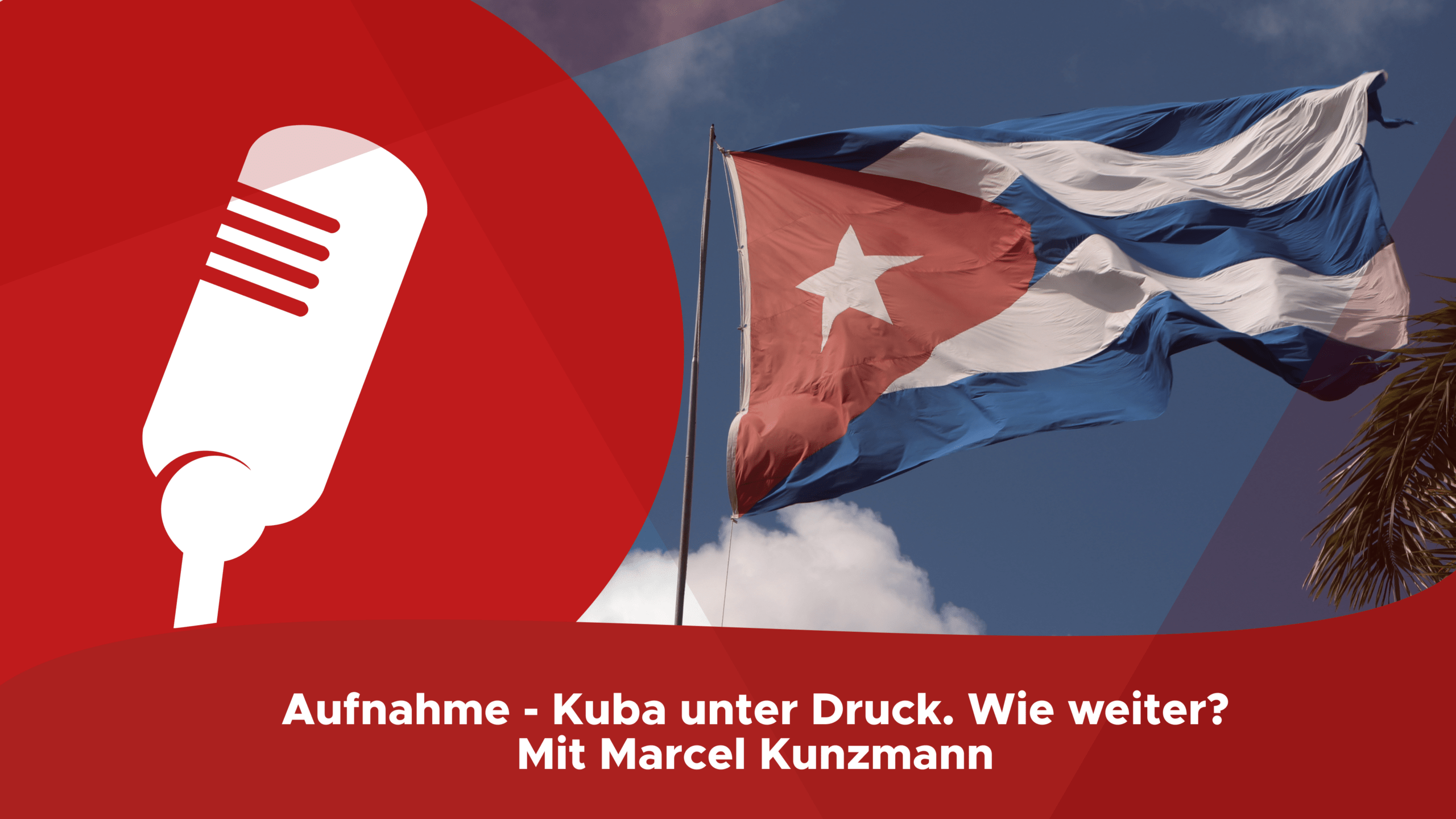 Kuba unter Druck! – Vortrag und Diskussion mit Marcel Kunzmann